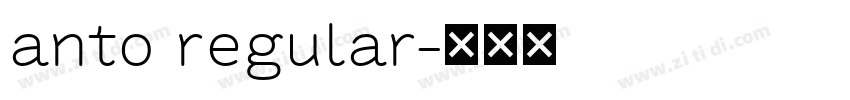 anto regular字体转换 anto regular字体转换